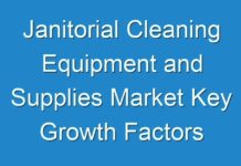 Janitorial Cleaning Equipment and Supplies Market Key Growth Factors and Opportunity Analysis by 2031