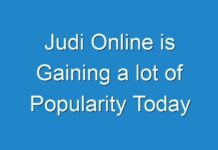 Judi Online is Gaining a lot of Popularity Today
