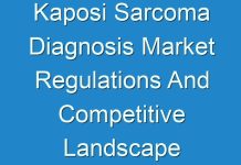Kaposi Sarcoma Diagnosis Market Regulations And Competitive Landscape Outlook To 2030