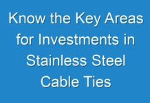 Know the Key Areas for Investments in Stainless Steel Cable Ties Market Analysis Forecast to 2030