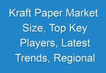 Kraft Paper Market Size, Top Key Players, Latest Trends, Regional Insights and Global Industry Dynamics By 2026