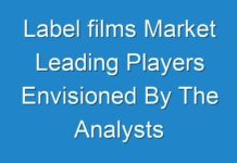Label films Market Leading Players Envisioned By The Analysts Forecast 2030