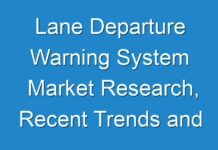 Lane Departure Warning System Market Research, Recent Trends and Growth Forecast 2026