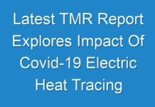 Latest TMR Report Explores Impact Of Covid-19 Electric Heat Tracing Cables Market – Overview, Status And Prospect Till 2025
