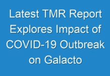 Latest TMR Report Explores Impact of COVID-19 Outbreak on Galacto Oligosaccharide GOS Market