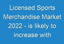 Licensed Sports Merchandise Market 2024 – is likely to increase with a CAGR of 6.5%