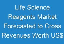 Life Science Reagents Market Forecasted to Cross Revenues Worth US$ 73,000 MN by 2027