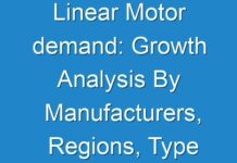 Linear Motor demand: Growth Analysis By Manufacturers, Regions, Type And Application, Forecast Analysis 2024-2030