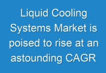 Liquid Cooling Systems Market is poised to rise at an astounding CAGR of ~ 13%