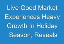 Live Good Market Experiences Heavy Growth In Holiday Season, Reveals Fact.MR