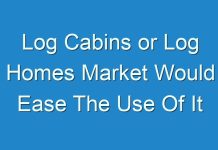 Log Cabins or Log Homes Market Would Ease The Use Of It Infrastructure In Small-Medium Enterprises Globally 2019 – 2027