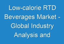 Low-calorie RTD Beverages Market – Global Industry Analysis and Forecast 2027