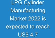 LPG Cylinder Manufacturing Market 2024 is expected to reach US$ 4.7 Bn by 2026