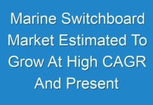 Marine Switchboard Market Estimated To Grow At High CAGR And Present Lucrative Growth Options, Finds Fact.MR
