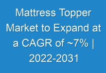 Mattress Topper Market to Expand at a CAGR of ~7% | 2024-2031