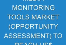 MEDIA MONITORING TOOLS MARKET (OPPORTUNITY ASSESSMENT) TO REACH US$ 11,995.4MN BY 2030