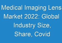 Medical Imaging Lens Market 2024: Global Industry Size, Share, Covid 19 Impact and Challenges 2027