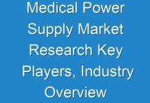 Medical Power Supply Market Research Key Players, Industry Overview and Forecasts to 2026