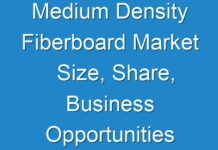 Medium Density Fiberboard Market Size, Share, Business Opportunities and Recent Trends, Research Report Forecast by 2027