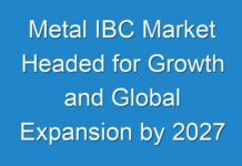 Metal IBC Market Headed for Growth and Global Expansion by 2027
