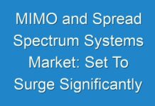 MIMO and Spread Spectrum Systems Market: Set To Surge Significantly During 2013 – 2019