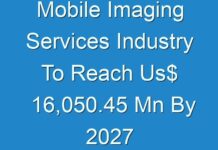 Mobile Imaging Services Industry To Reach Us$ 16,050.45 Mn By 2027