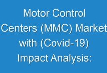 Motor Control Centers (MMC) Market with (Covid-19) Impact Analysis: Growth, Latest Trend Analysis and Forecast 2025