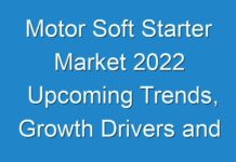 Motor Soft Starter Market 2024 Upcoming Trends, Growth Drivers and Challenges Till 2026