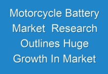 Motorcycle Battery Market Research Outlines Huge Growth In Market 2019 – 2027