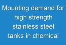 Mounting demand for high strength stainless steel tanks in chemical industry create numerous opportunities for duplex stainless steel market