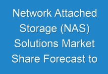 Network Attached Storage (NAS) Solutions Market Share Forecast to Witness Considerable Growth from 2019 To 2027