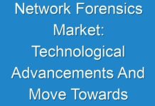 Network Forensics Market: Technological Advancements And Move Towards Digital World Driving Revenue Growth 2017 – 2025