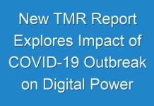 New TMR Report Explores Impact of COVID-19 Outbreak on Digital Power Conversion Market Sales