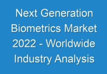 Next Generation Biometrics Market 2024 – Worldwide Industry Analysis and New Market Opportunities Explored