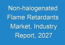 Non-halogenated Flame Retardants Market, Industry Report, 2027