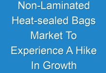Non-Laminated Heat-sealed Bags Market To Experience A Hike In Growth By 2031