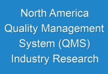 North America Quality Management System (QMS) Industry Research Study, Growth Factors, Statistics, Forecasting 2030