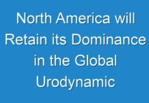North America will Retain its Dominance in the Global Urodynamic Devices Market Forecast 2017-2022