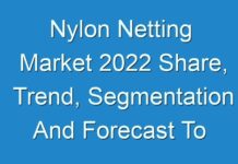 Nylon Netting Market 2024 Share, Trend, Segmentation And Forecast To 2030