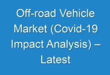 Off-road Vehicle Market (Covid-19 Impact Analysis) – Latest Industry Research And Future Growth Outlook 2027
