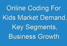 Online Coding For Kids Market Demand, Key Segments, Business Growth Strategiesand Forecast 2030
