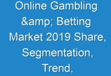 Online Gambling & Betting Market 2019 Share, Segmentation, Trend, and Forecast To 2027