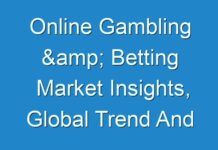 Online Gambling & Betting Market Insights, Global Trend And Revenue Growth Forecast Till 2027