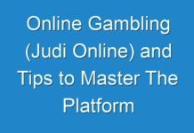 Online Gambling (Judi Online) and Tips to Master The Platform