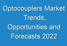 Optocouplers Market Trends, Opportunities and Forecasts 2024