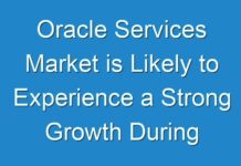 Oracle Services Market is Likely to Experience a Strong Growth During 2024-2030