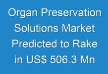 Organ Preservation Solutions Market Predicted to Rake in US$ 506.3 Mn by 2027