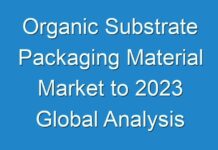 Organic Substrate Packaging Material Market to 2024 Global Analysis and Forecast by Solution, Service and Application