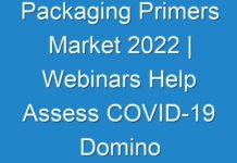 Packaging Primers Market 2024 | Webinars Help Assess COVID-19 Domino Effect in Packaging Applications