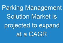 Parking Management Solution Market is projected to expand at a CAGR of 9.3% between 2017 and 2025